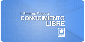 Focus acaba de pone en marcha la tercera edición de los Premios al Conocimiento Libre